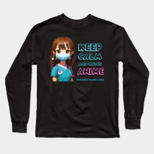 Cute Nurse Keep Calm and Watch Anime Long Sleeve T-Shirt